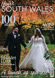 Your South Wales Wedding magazine, Issue 100